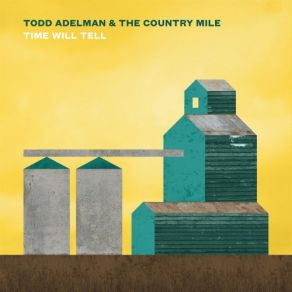 Download track All My Tears (Belong To You) Todd Adelman, Country Mile