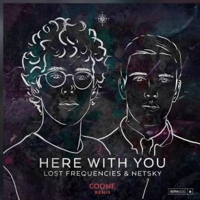 Download track Here With You (Coone Extended Remix) Netsky, Lost Frequencies