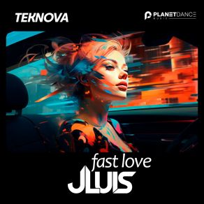 Download track Fast Love (Extended Mix) Teknova