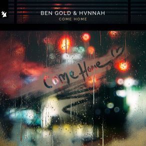 Download track Come Home (Extended Mix) Ben Gold, Hvnnah