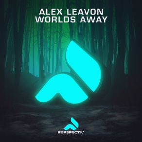 Download track Worlds Away Alex Leavon