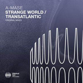 Download track Strange World (Extended Mix) A-Mase