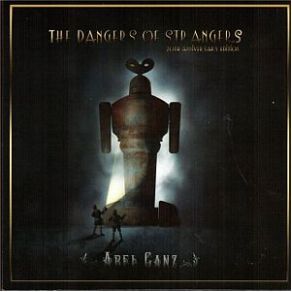 Download track The Dangers Of Strangers - Part I & II Abel Ganz