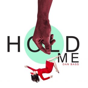 Download track Hold Me (Radio Edit) Dan Bass