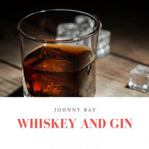 Download track Whiskey And Gin Johnny Gray