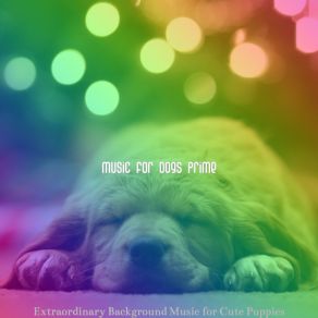 Download track Scintillating Ambiance For Separation Anxiety Music For Dogs Prime