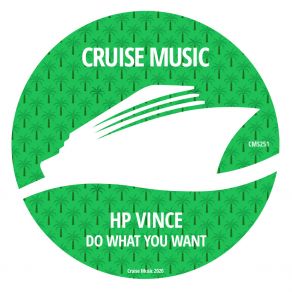 Download track Do What You Want (Original Mix) HP Vince