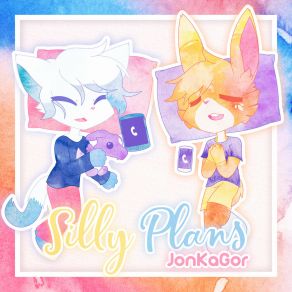 Download track Silly Plans JonKaGor