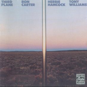 Download track Third Plane Tony Williams, Ron Carter, Herbie Hancock, Antony Williams