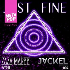 Download track Just Fine (Mikee Wade Remix; JackelZaZa Maree