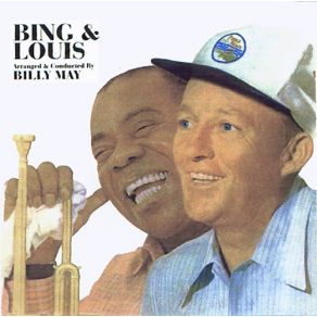 Download track Bye Bye Blurs Bing Crosby, Louis Armstrong