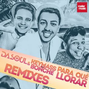 Download track Para Qué Llorar (Sr. Kokis Remix) Dasoul, Bonche, Keymass