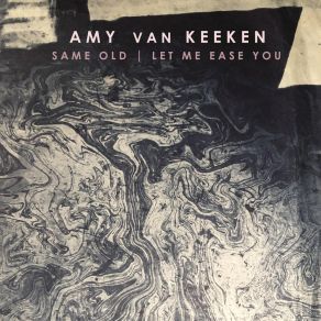 Download track Same Old Amy Van Keeken