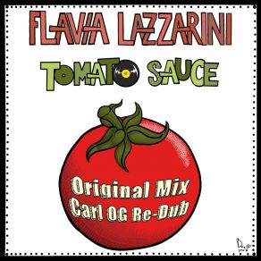 Download track Tomato Sauce (Carl Og Re-Dub) Flavia LazzariniCarl Og