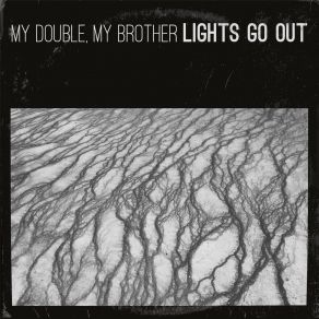 Download track Lights Go Out My Double