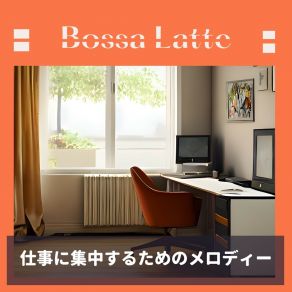 Download track Work With The Best Bossa Latte