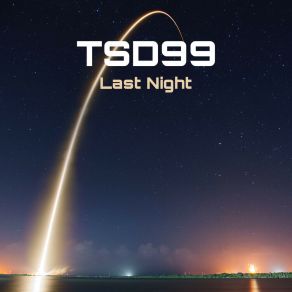 Download track Last Night (Extended Mix) TSD99