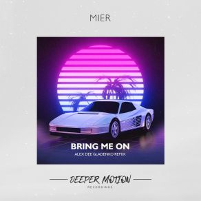 Download track Bring Me On Mier