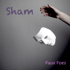 Download track Sham (Sshh Mix) Faux FoesTheresa Elflein