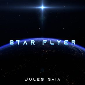 Download track Star Flyer Jules Gaia