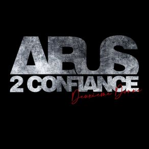 Download track Crois Moi ABUS 2 CONFIANCE