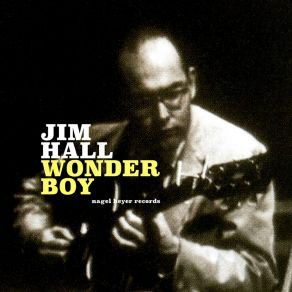 Download track 2 Degrees East, 3 Degrees West Jim Hall