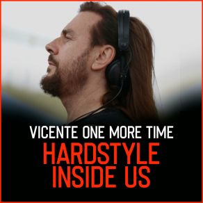 Download track Hard Style Inside Us (Radio Edit) Vicente One More Time