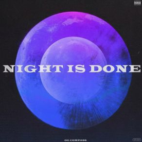 Download track The Night Is Done OG Compass