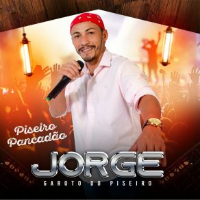 Download track Patrão JORGE Garoto Do Piseiro