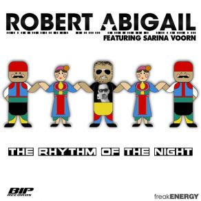 Download track The Rhythm Of The Night (Radio Edit) Robert Abigail, Sarina Voorn