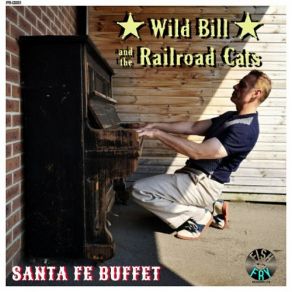 Download track Santa Fe Buffet Wild Bill, The Railroad Cats