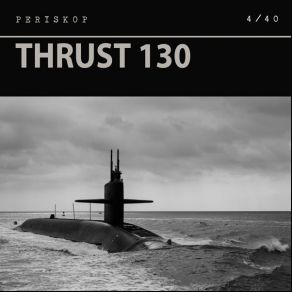 Download track Thrust 130 II Periskop