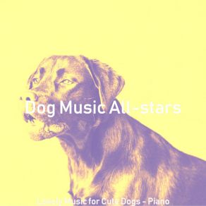 Download track Stylish Ambiance For Doggy Training Dog Music All-Stars