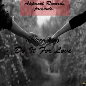 Download track Do It For Love (Original Mix) African King