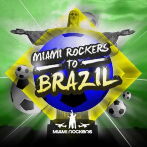 Download track To Brazil (Radio Edit) Miami Rockers