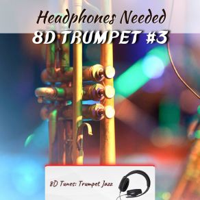 Download track 8D Trumpet (Binaural Music) Trumpet Jazz