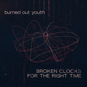 Download track The Time I Cherished Burned Out Youth