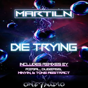 Download track Die Trying (Tone Abstract Remix) MartilnTone Abstract