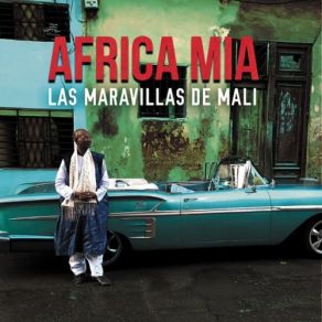 Download track Africa Mia (Bamako 2016 Version) Las Maravillas De Mali