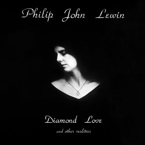 Download track Diamond Love Philip John Lewin