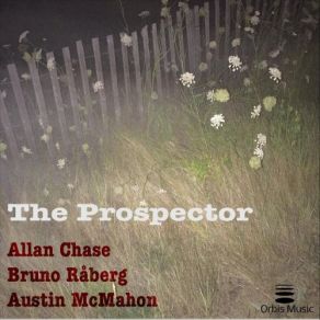 Download track Prospector Allan Chase, Austin Mcmahon, Bruno Raberg