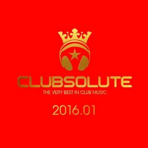 Download track Clubsolute: 2016.01 (Continuous DJ Mix) Dj Mix