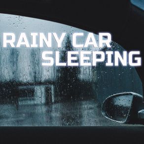 Download track White Noise Of Rainy Car Universal White Noise SoundscapesDeep Focus, Deep Sleep Collection, Meditation Therapy, Universal Nature Soundscapes, Nature Sounds TV, Nature Water Sounds