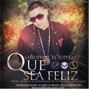 Download track Que Sea Feliz SabioPhill El Supremo