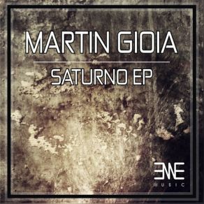 Download track Saturno (Original Mix) Martin Gioia