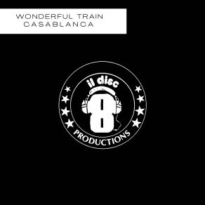 Download track Wonderful Train (Extended Mix Remastered) Casablanca