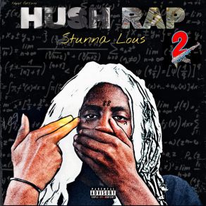 Download track Hush Rap 2 Stunna Lous