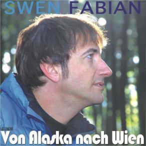 Download track Von Alaska Nach Wien Swen Fabian