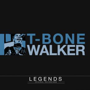 Download track I Got The Blues Again T - Bone Walker