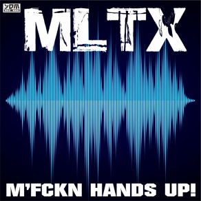 Download track M'fckn Hand's Up! (LeMen Remix) Mltx